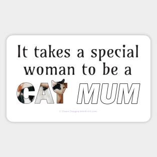 It takes a special woman to be a cat mum - black and white cat oil painting word art Magnet